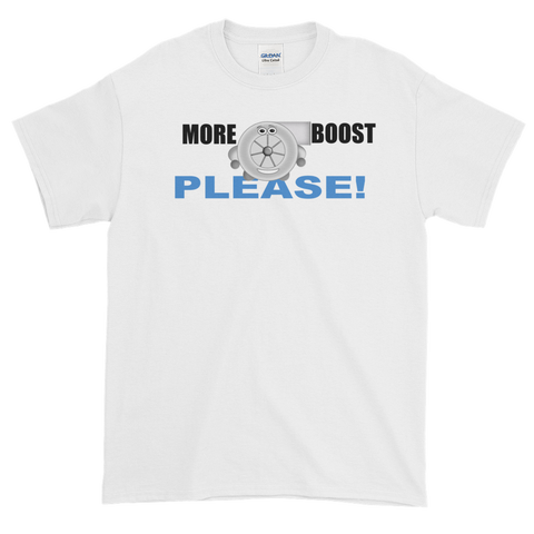 MORE BOOST PLEASE! Short sleeve t-shirt